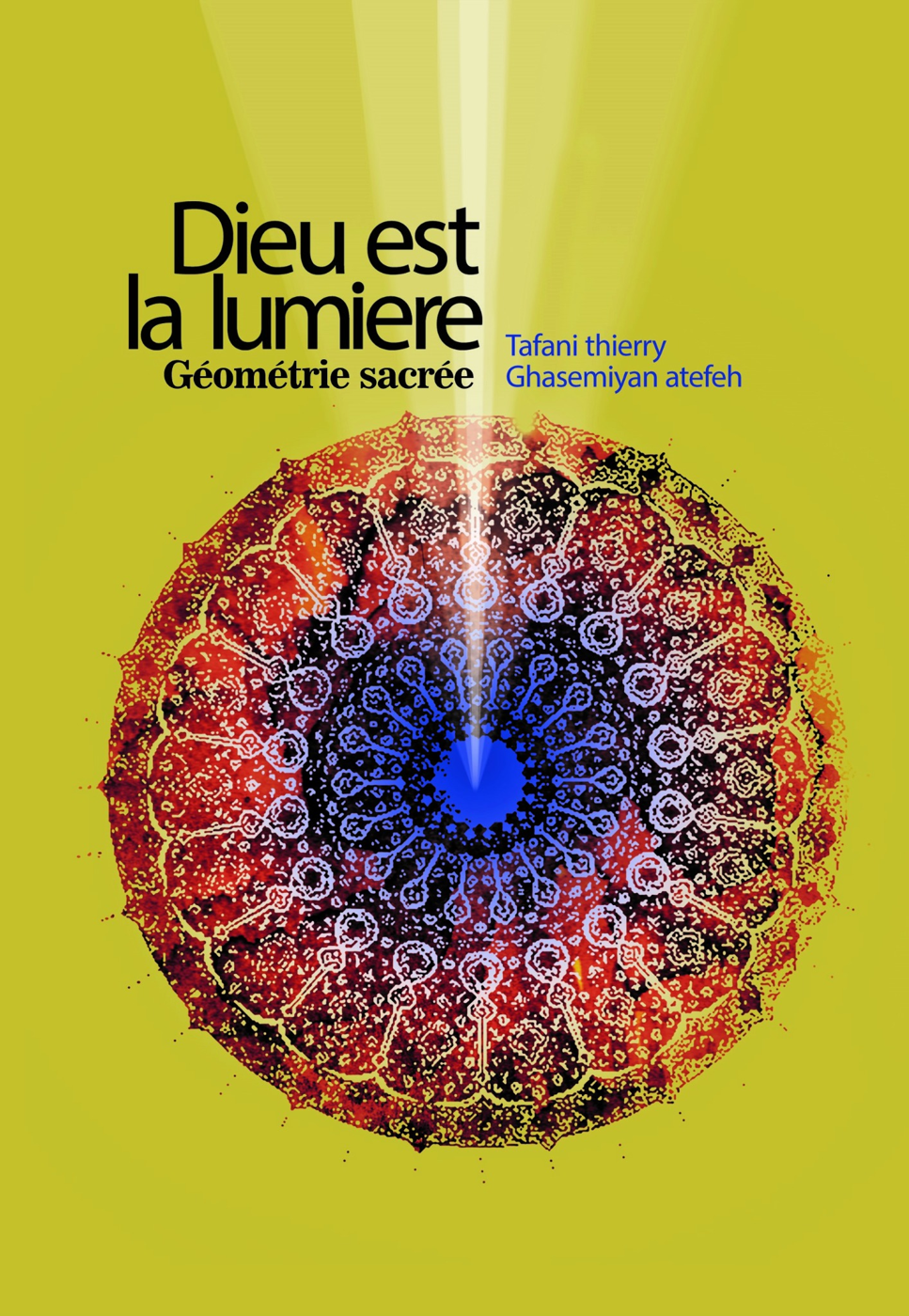 Couverture du livre Dieu est la lumière, géométrie sacrée